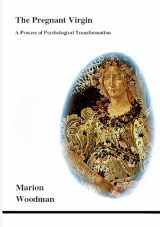 9780919123410-0919123414-The Pregnant Virgin: A Process of Psychological Transformation (Studies in Jungian Psychology By Jungian Analysts)