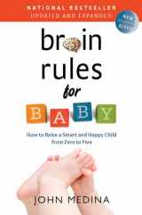 9780983263388-0983263388-Brain Rules for Baby (Updated and Expanded): How to Raise a Smart and Happy Child from Zero to Five