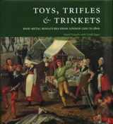 9780906290743-0906290740-Toys, Trifles and Trinkets: Base Metal Minatures from London's River Foreshore 1150-1800