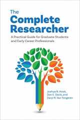 9781433839054-1433839059-The Complete Researcher: A Practical Guide for Graduate Students and Early Career Professionals