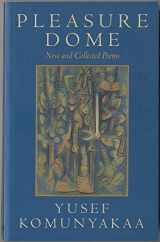 9780819567390-0819567396-Pleasure Dome: New and Collected Poems (Wesleyan Poetry Series)