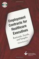 9781567933390-1567933394-Employment Contracts for Healthcare Executives: Rationale, Trends, and Samples, Fifth Edition (ACHE Management)
