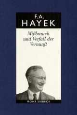 9783161478765-3161478762-Friedrich A. Von Hayek: Gesammelte Schriften in Deutscher Sprache: Abt. B Band 2: Missbrauch Und Verfall Der Vernunft. Ein Fragment (German Edition)