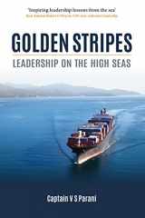 9781849953146-1849953147-Golden Stripes: Leadership on the High Seas