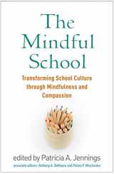 9781462539987-146253998X-The Mindful School: Transforming School Culture through Mindfulness and Compassion
