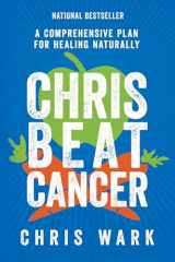 9781401956110-1401956114-Chris Beat Cancer: A Comprehensive Plan for Healing Naturally