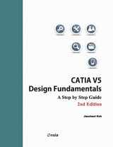 9781542377881-1542377889-CATIA V5 Design Fundamentals - 2nd Edition: A Step by Step Guide