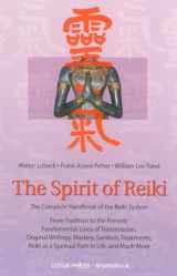 9780914955672-0914955675-The Spirit of Reiki: From Tradition to the Present Fundamental Lines of Transmission, Original Writings, Mastery, Symbols, Treatments, Reiki as a ... in Life, and Much More (Shangri-La Series)