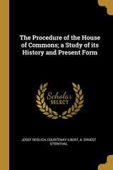 9780526891832-0526891831-The Procedure of the House of Commons; a Study of its History and Present Form
