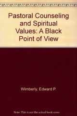 9780687303366-0687303362-Pastoral Counseling and Spiritual Values: A Black Point of View