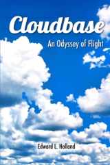 9781634430197-1634430190-Cloudbase, An Odyssey of Flight