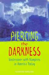 9780752213583-075221358X-Piercing the Darkness: Undercover with Vampires in America Today