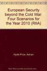 9780803985582-0803985584-European Security beyond the Cold War: Four Scenarios for the Year 2010 (RIIA)