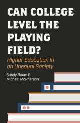9780691171807-0691171807-Can College Level the Playing Field?: Higher Education in an Unequal Society