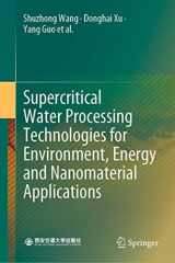 9789811393259-9811393257-Supercritical Water Processing Technologies for Environment, Energy and Nanomaterial Applications