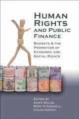 9781841130118-1841130117-Human Rights and Public Finance: Budgets and the Promotion of Economic and Social Rights (Human Rights Law in Perspective)