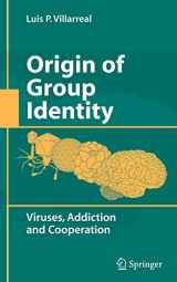 9780387779973-0387779973-Origin of Group Identity: Viruses, Addiction and Cooperation