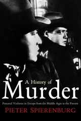 9780745643786-0745643787-A History of Murder: Personal Violence in Europe from the Middle Ages to the Present