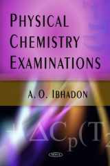 9781606923450-1606923455-Physical Chemistry Examinations