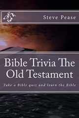 9781519336293-1519336292-Bible Trivia The Old Testament: Take a Bible quiz and learn the Bible