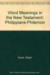 9780801033308-0801033306-Word Meanings in the New Testament: Philippians-Philemon