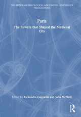9781032520872-1032520876-Paris: The Powers that Shaped the Medieval City (The British Archaeological Association Conference Transactions)
