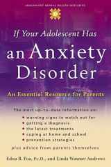 9780195181517-0195181514-If Your Adolescent Has an Anxiety Disorder: An Essential Resource for Parents (Adolescent Mental Health Initiative)