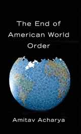 9780745672472-0745672477-The End of American World Order