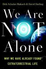 9781851687190-185168719X-We Are Not Alone: Why We Have Already Found Extraterrestrial Life