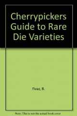 9780943161556-094316155X-Cherrypickers' Guide to Rare Die Varieties