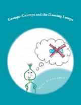 9781523803859-1523803851-Gramps-Grumps and the Dancing Lumps: This fun children's book helps children develop a sense of how important imagination and dancing can be. ... of a grumpy old man finding joy in life.