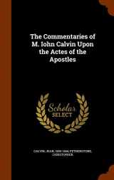 9781345083279-1345083270-The Commentaries of M. Iohn Calvin Upon the Actes of the Apostles