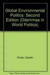 9780813321813-0813321816-Global Environmental Politics: Second Edition (Dilemmas in World Politics)