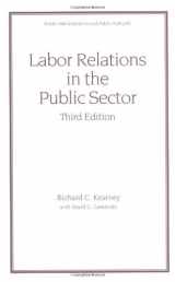 9780824704209-0824704207-Labor Relations in the Public Sector, Third Edition (Public Administration and Public Policy)