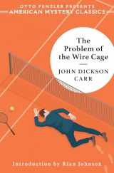 9781613164877-1613164874-The Problem of the Wire Cage: A Gideon Fell Mystery (An American Mystery Classic)
