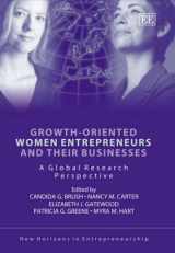 9781845422899-1845422899-Growth-oriented Women Entrepreneurs and their Businesses: A Global Research Perspective (New Horizons in Entrepreneurship series)