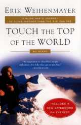 9780452282940-0452282942-Touch the Top of the World: A Blind Man's Journey to Climb Farther than the Eye Can See: My Story