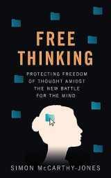 9780861544578-0861544579-Freethinking: Protecting Freedom of Thought Amidst the New Battle for the Mind