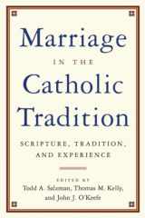 9780824522728-0824522729-Marriage in the Catholic Tradition