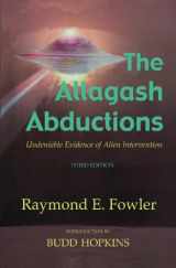 9780926524224-0926524224-The Allagash Abductions: Undeniable Evidence of Alien Intervention