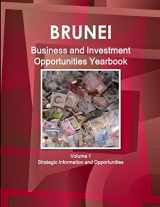 9781438706276-1438706278-Brunei Business and Investment Opportunities Yearbook Volume 1 Strategic Information and Opportunities