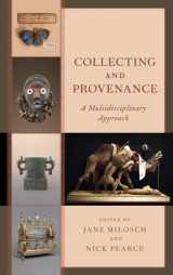 9781538127568-1538127563-Collecting and Provenance: A Multidisciplinary Approach
