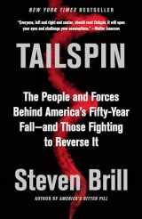 9780525432012-0525432019-Tailspin: The People and Forces Behind America's Fifty-Year Fall--and Those Fighting to Reverse It