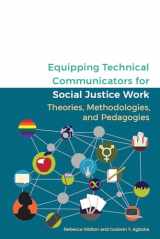 9781646420940-1646420942-Equipping Technical Communicators for Social Justice Work: Theories, Methodologies, and Pedagogies