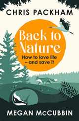 9781529350395-1529350395-Back to Nature: How to Love Life – and Save It