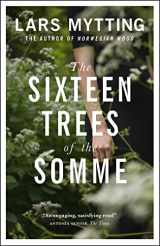 9780857056061-0857056069-Sixteen Trees Of The Somme