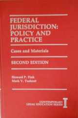 9780874733211-0874733219-Federal Jurisdiction: Policy and Practice: Case and Materials