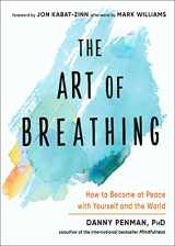 9781642970425-1642970425-The Art of Breathing: How to Become at Peace with Yourself and the World