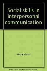 9780914797418-0914797417-Social Skills in Interpersonal Communication