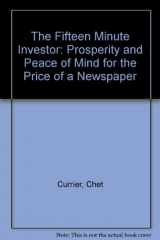 9780531155028-0531155021-The Fifteen Minute Investor: Prosperity and Peace of Mind for the Price of a Newspaper
